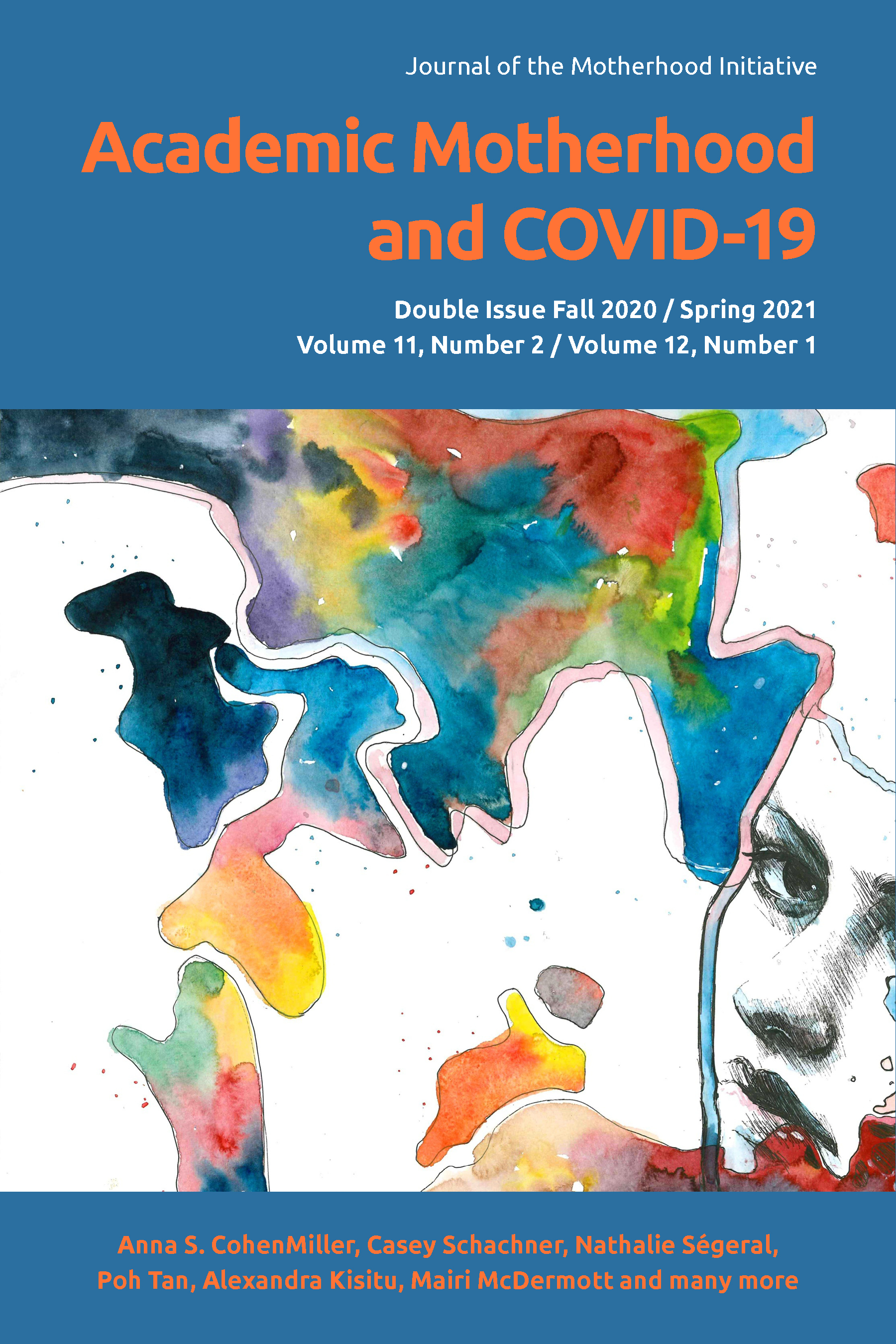 					View Journal of the Motherhood Initiative Double Issue Vol 11, No 2/Vol 12, No 1 (Fall 2020/Spring 2021)
				